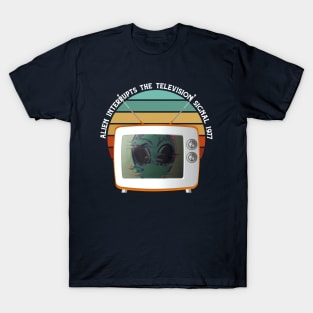 Alien Interrupts the Television Signal 1977 T-Shirt